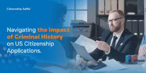 Criminal History on US Citizenship Application